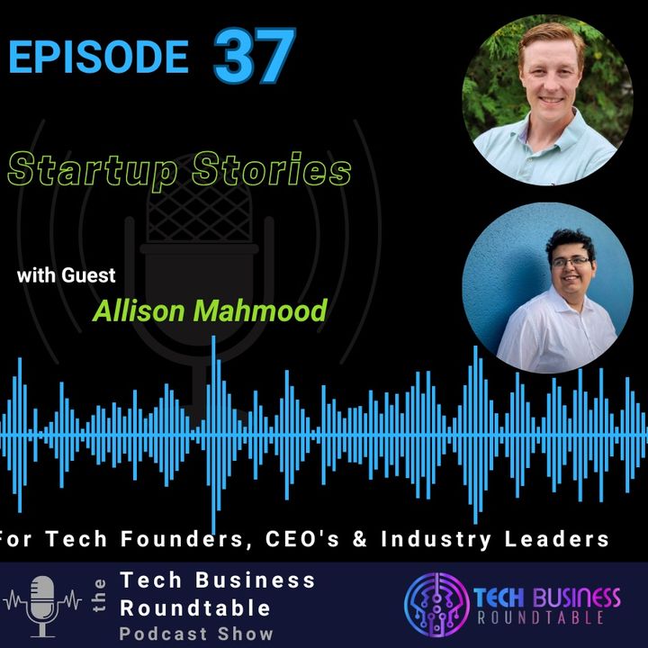 Startup Stories: From Ideation to Execution with Allison Mahmood