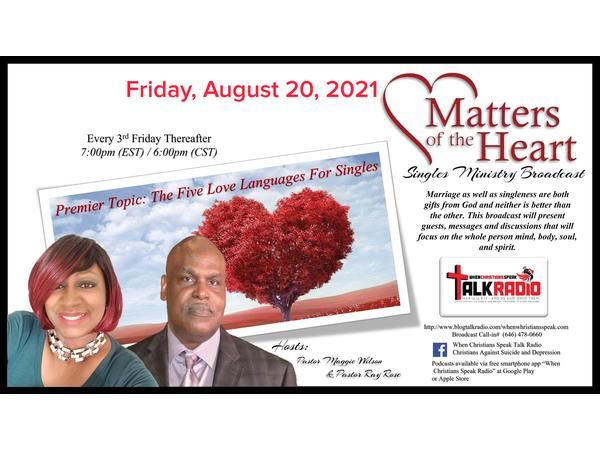 Matters of the Heart Singles Ministries with Ray Rose and Maggie Wilson