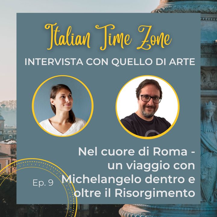 S2_EP9_Nel cuore di Roma - un viaggio con Michelangelo dentro e oltre il Risorgimento