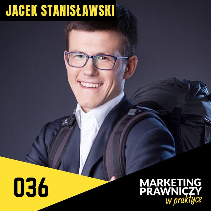 MPP#036 Jak wybrać agencję marketingową dla kancelarii? - Jacek Stanisławski