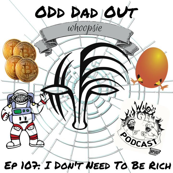 ODO 107: I Don't Need To Be Rich