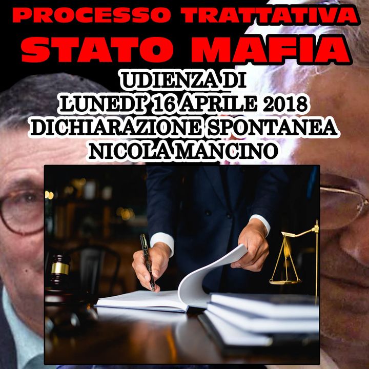 285) Dichiarazioni spontanee Nicola Mancino processo presunta trattativa stato mafia 16 aprile 2018
