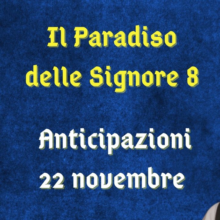 Il Paradiso delle Signore, anticipazioni 22 novembre 2023: Tancredi ricatta Diletta, incarico per Marcello