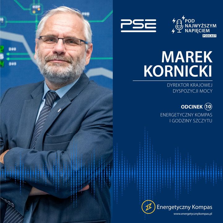 Pod najwyższym napięciem, odc. 10: Marek Kornicki o Energetycznym Kompasie