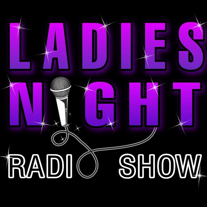 Ladies Night Radio Show