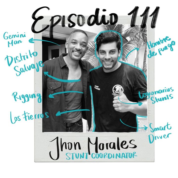 EP111: El doble de riesgo (Stunt) con Jhon Morales