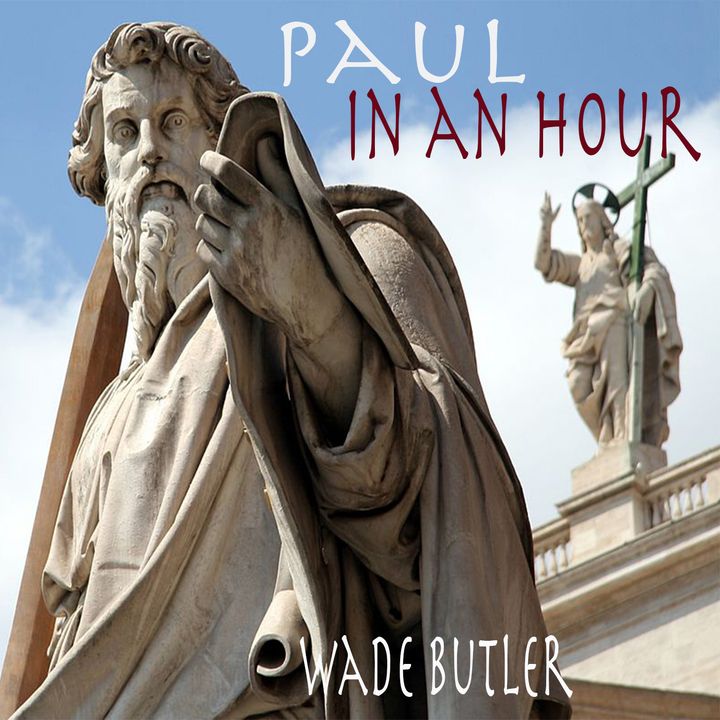 Saint Paul in an Hour - His Letters