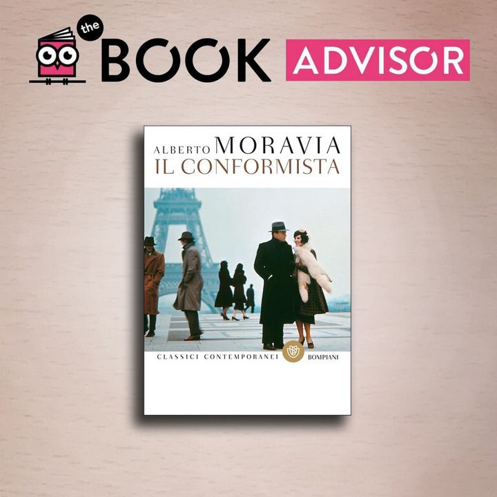 "Il conformista" di Alberto Moravia: il conflitto dell'uomo nell'epoca del ventennio fascista