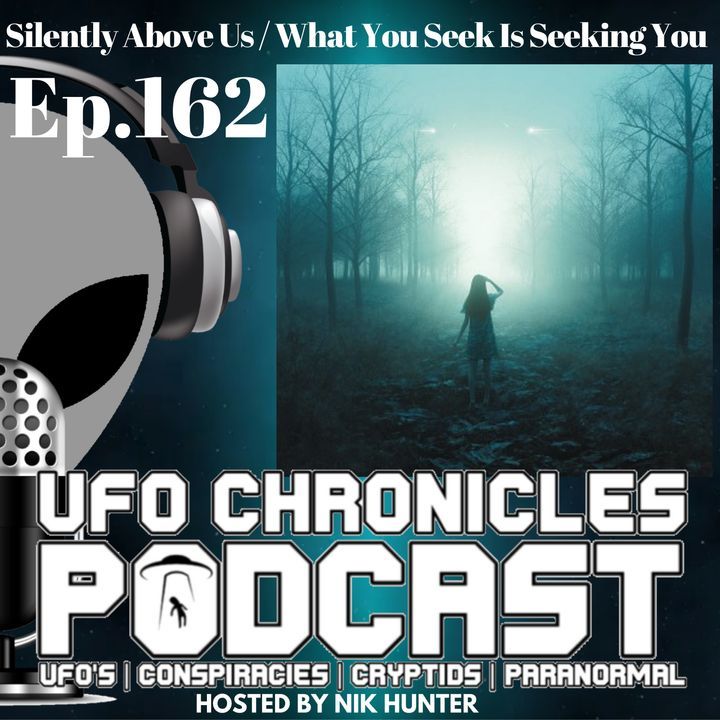 Ep.162 Silently Above Us / What You Seek Is Seeking You (Throwback)