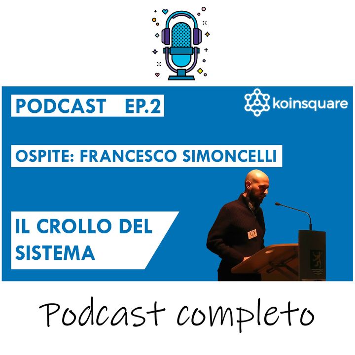Francesco Simoncelli: Il crollo del sistema - Ep2 Season2020