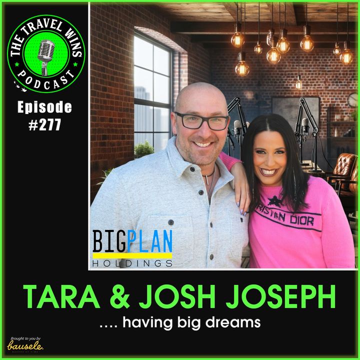 Josh and Tara Joseph having big plans - Ep. 277