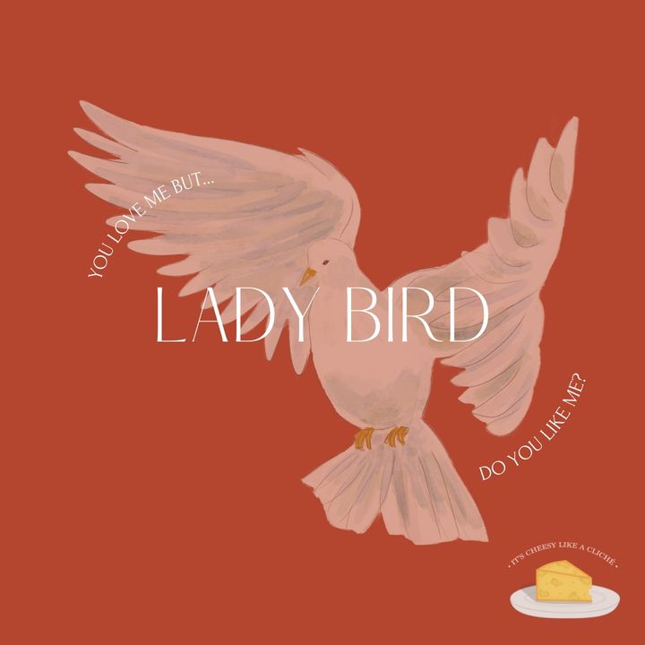 02x15 Lady Bird: ¿Atención es igual a amar?