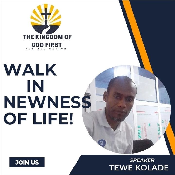 WALK IN NEWNESS OF LIFE!