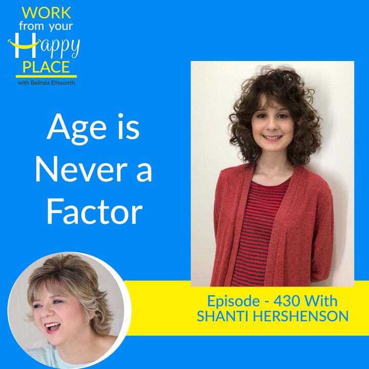 Age is never a Factor with Shanti Hershenson