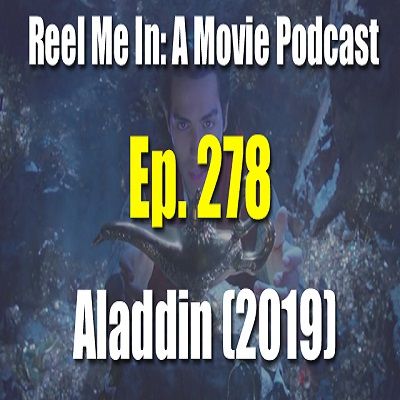 Ep. 278: Aladdin (2019)