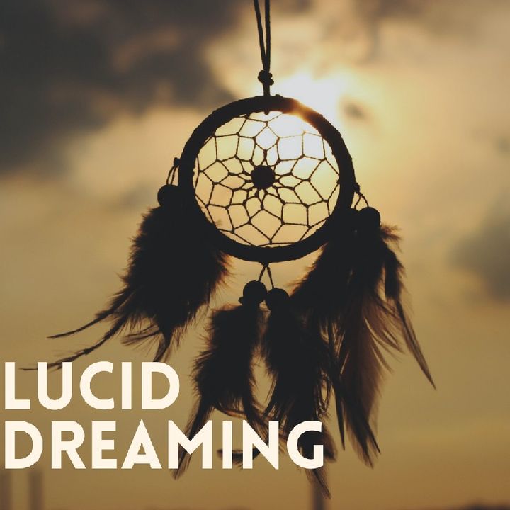 Episode 4 - LUCID DREAMING | How to Induce It?