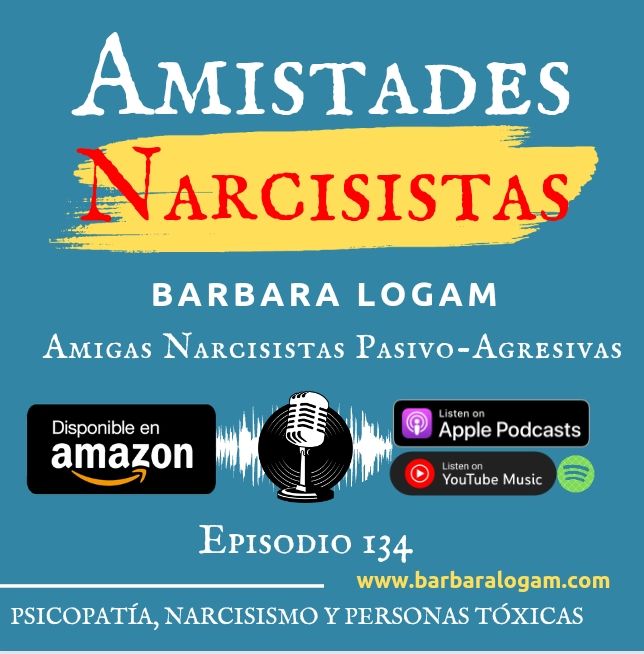 P1xEp.134. Amiga Narcisista Pasivo-Agresiva Encubierta.