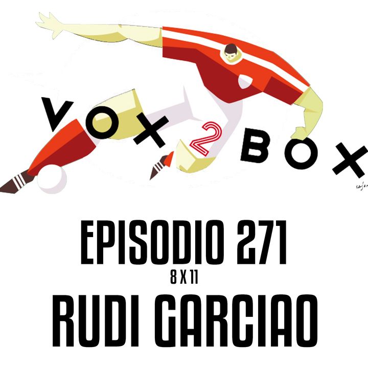 Episodio 271 (8x11) - Rudi Garciao