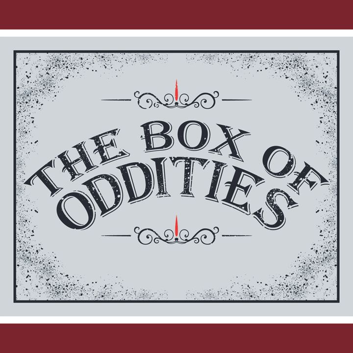 The Box Of Oddities