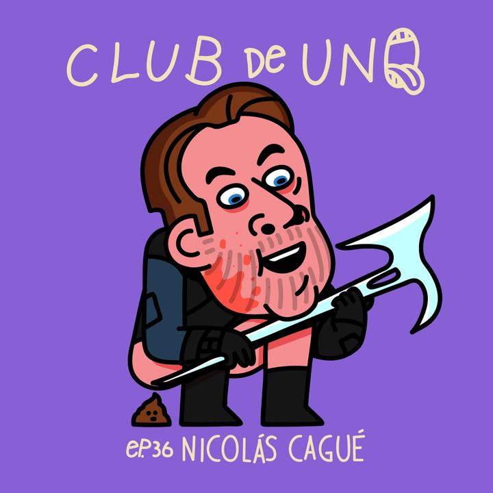 Episodio 36 : Nicolás Cagué