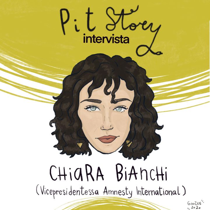 Intervista con Chiara Bianchi (Vicepresidentessa di Amnesty International Italia)- PitStory Extra - Pt. 39