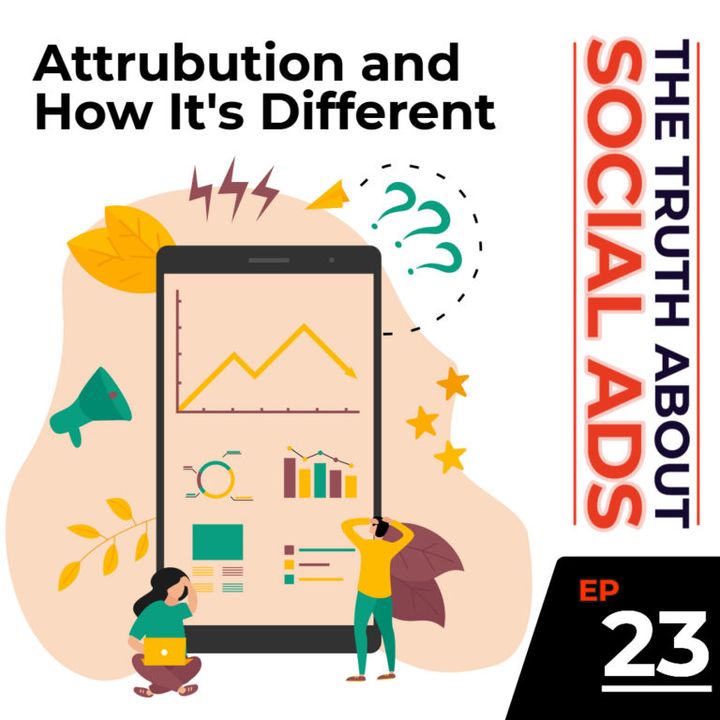 23. Attribution and How It’s Different