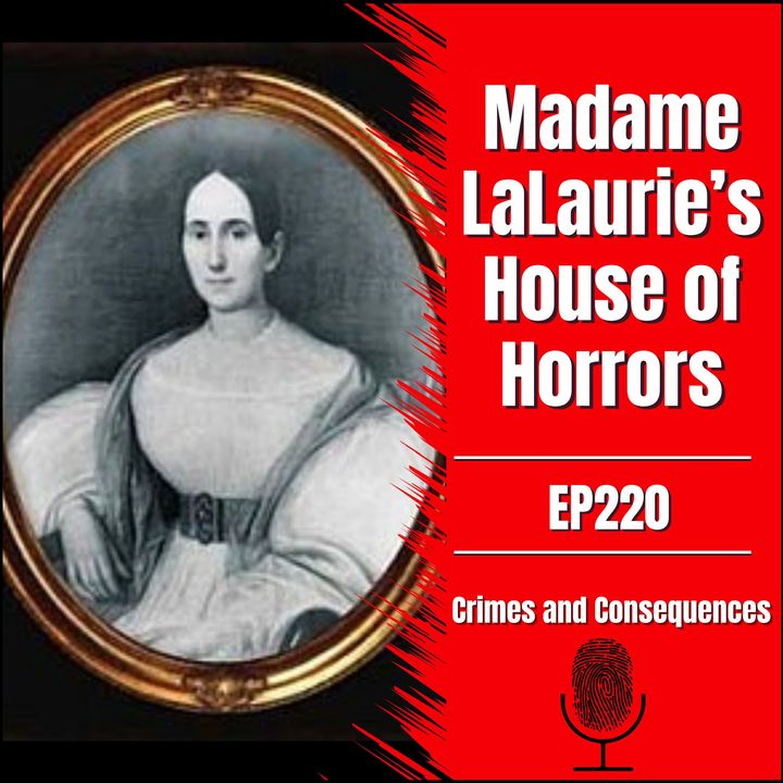 EP221: Madame LaLaurie's House of Horrors