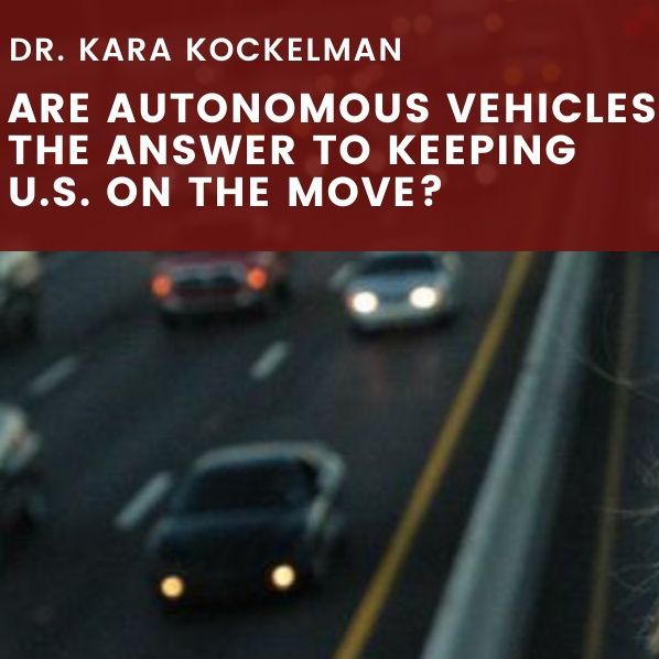 Are Autonomous Vehicles the Answer to Keeping U.S. on the Move?