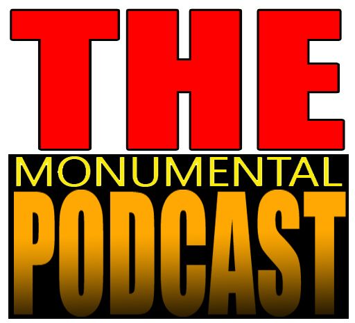 The Monumental Podcast