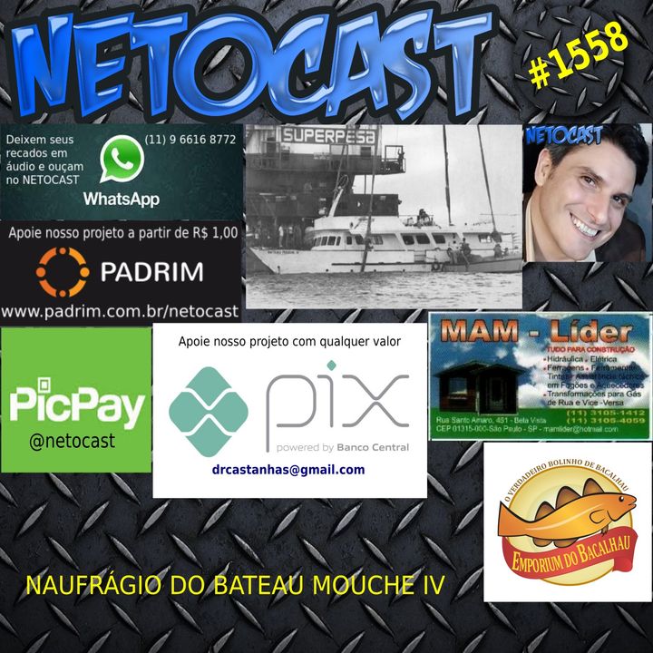 NETOCAST 1558 DE 08/03/2024 - NAUFRÁGIO DO BATEAU MOUCHE IV