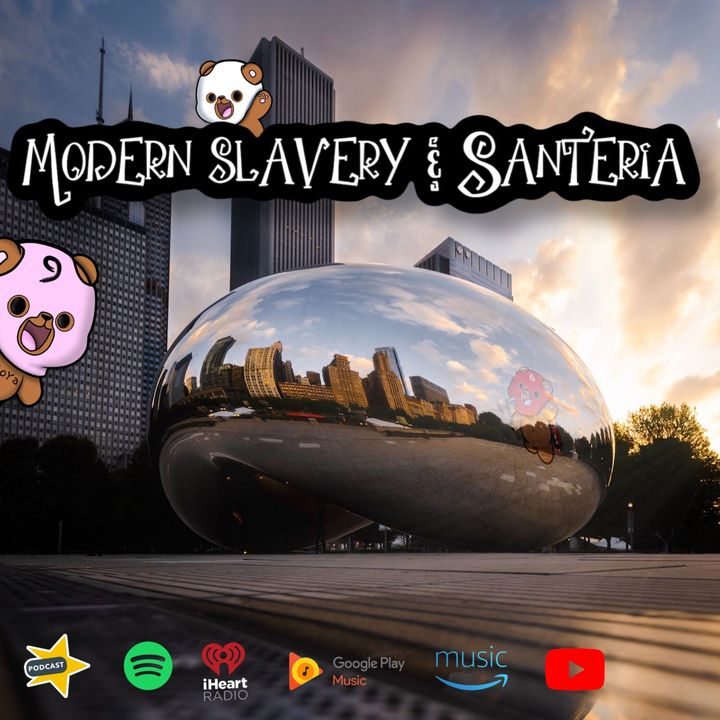 modern slavery & santeria