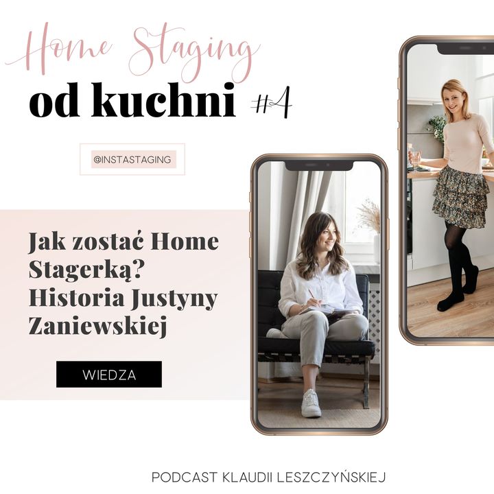 #4 Jak zostać Home Stagerką? Historia Justyny Zaniewskiej