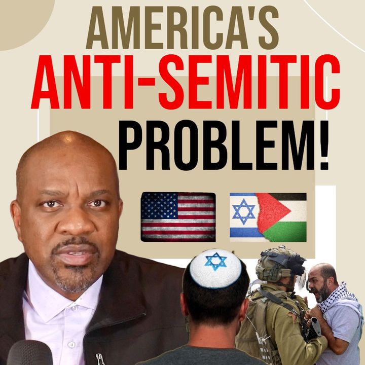 Podcast: America's Antisemitic Problem Exposed! How to Fix this!| VFLM.org