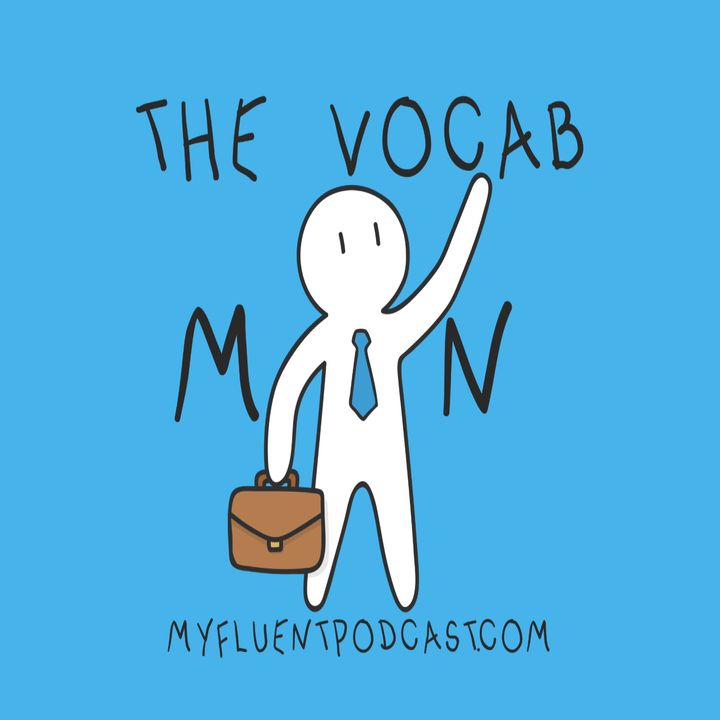 The Vocab Man - Fluent Vocabulary
