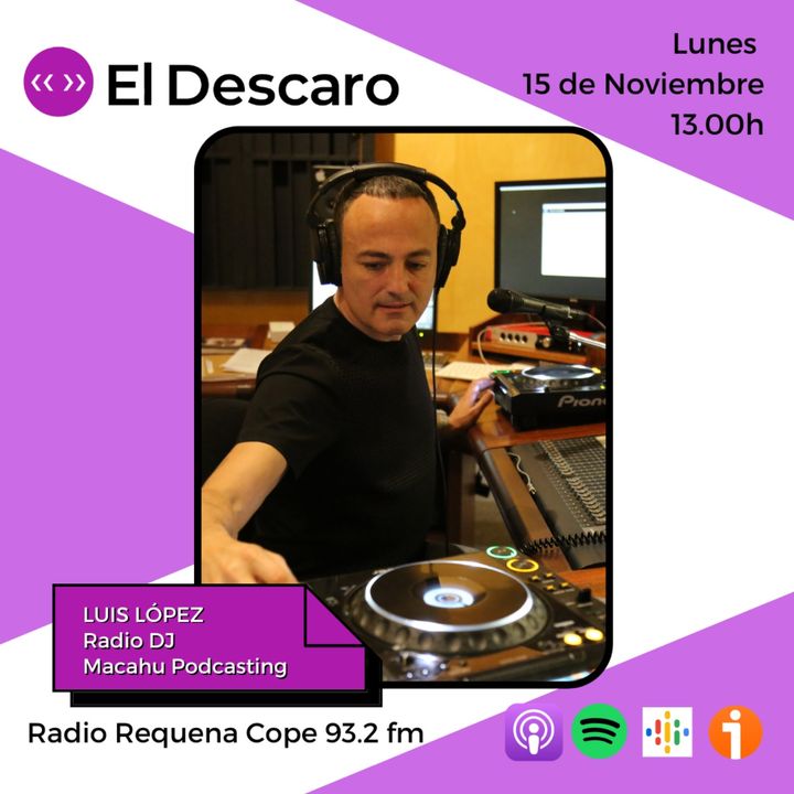 3x10 - Radio y podcast con Luis López - Radio DJ y Macahu Podcasting
