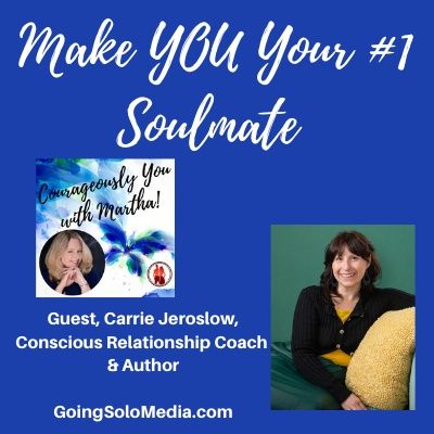 Make YOU Your #1 Soulmate - Guest, Carrie Jeroslow