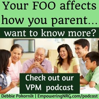 Vibrant Powerful Moms with Debbie Pokornik - Helping Everyday Women Create Extraordinary Lives!: How Your Family of Origin Influences Your L