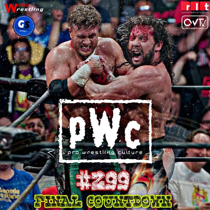 Pro Wrestling Culture #299 - Final Countdown