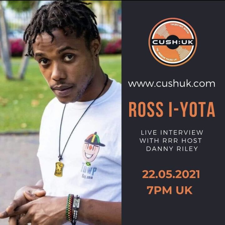 The Cush:UK Takeover Show - EP.180 - The RRR Show With Special Guest Ross I-Yota
