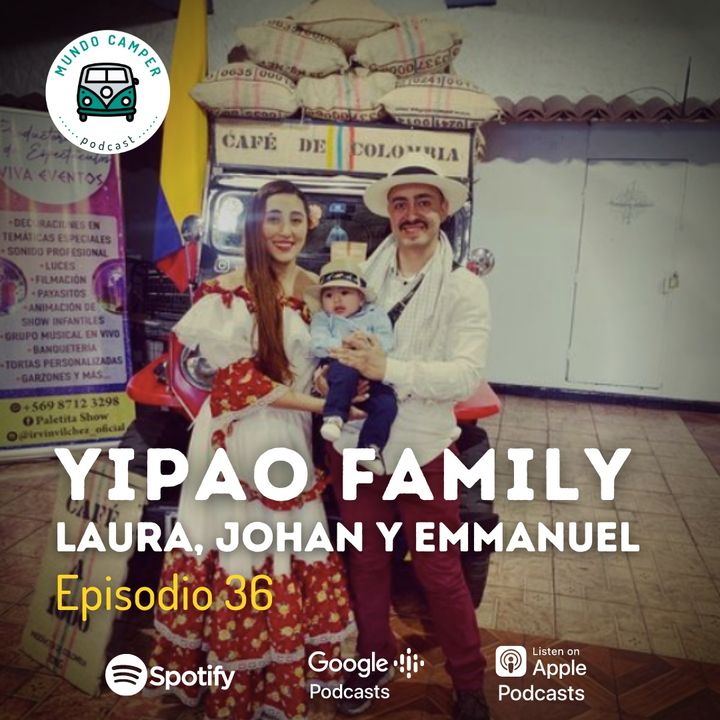 Ep36: Laura, Johan y Emmanuel, Yipao Family