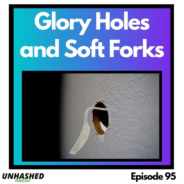 Glory Holes and Soft Forks