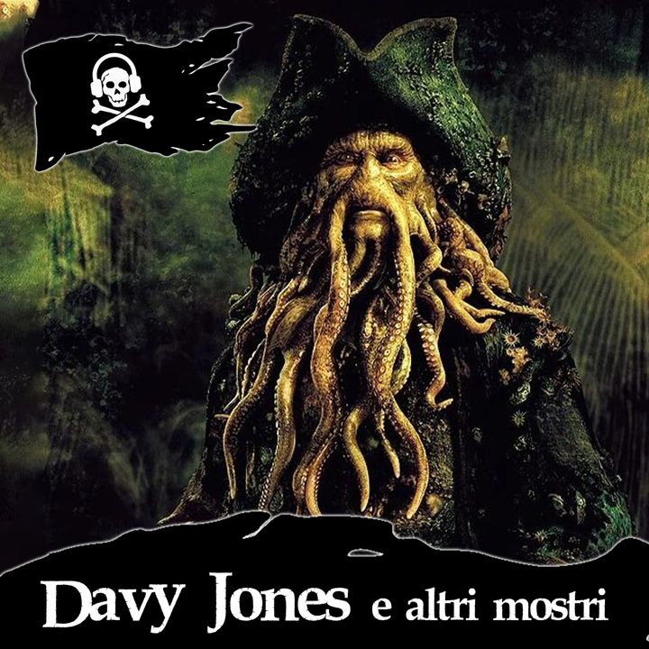 09 - La vera storia di Davy Jones (e altri mostri)