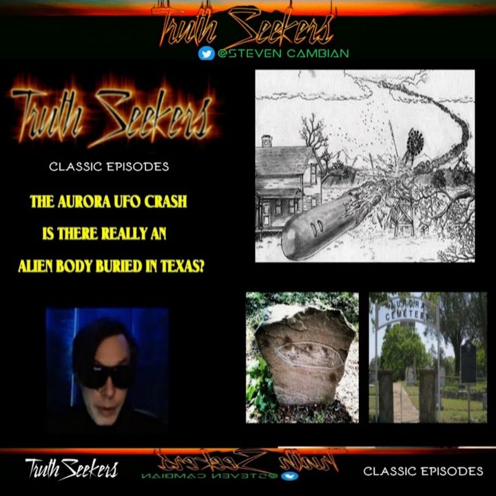 The Aurora UFO crash. Is an alien body buried in Texas? [TS CLASSICS]