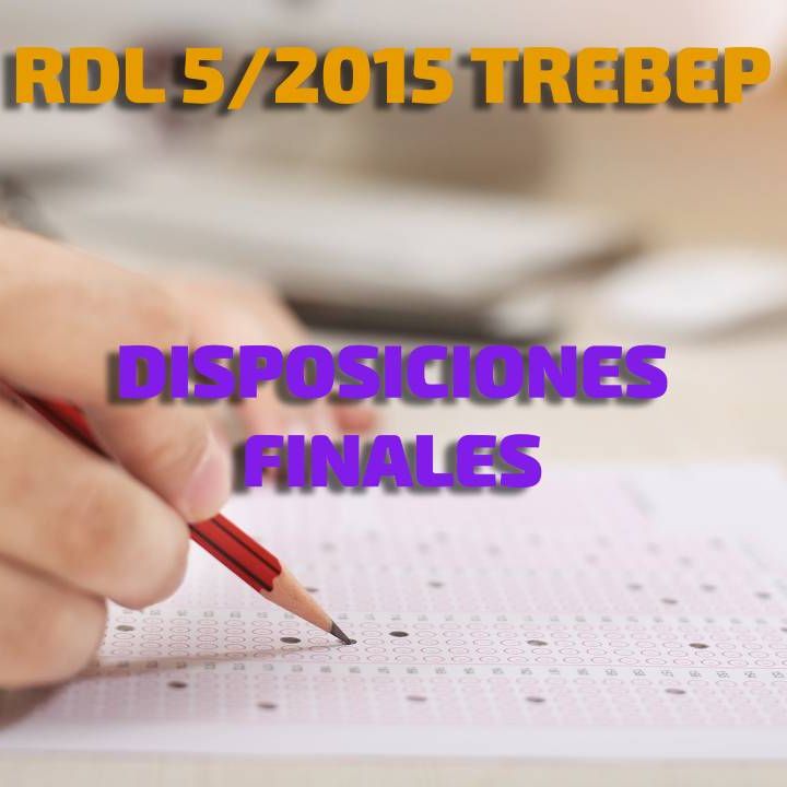 Disposiciones Finales: RDL 5/2015 por el que se aprueba el TREBEP