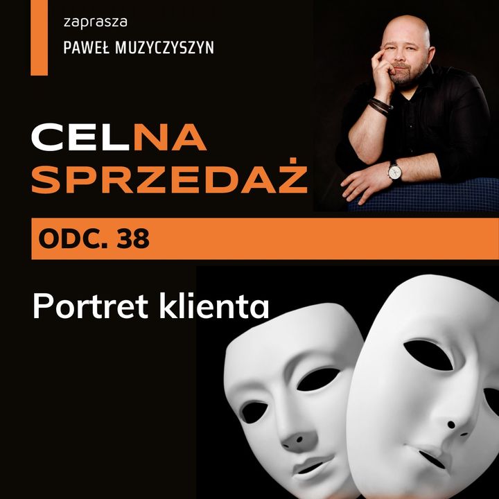 CEL_NA SPRZEDAŻ - odcinek 38 - Portret klienta