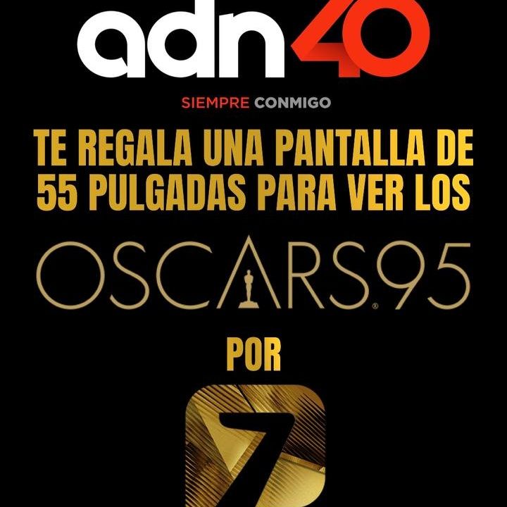 adn40 te regala una pantalla para ver los premios Oscar