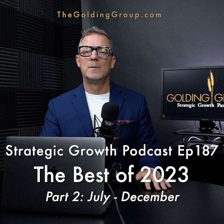 The Best of the Strategic Growth Podcast 2023 (Part 2)