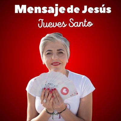 Mensaje de JESÚS para un JUEVES SANTO ❤️ Esperanza Contreras