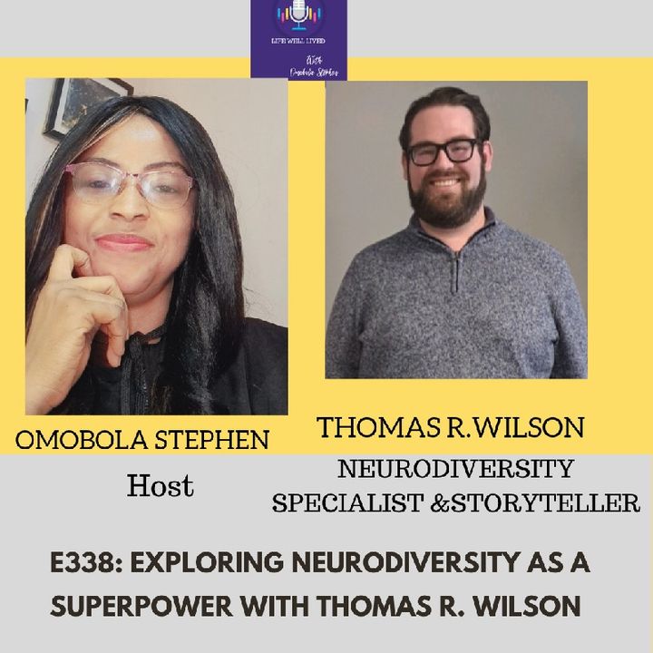 E338: Exploring Neurodiversity As A Superpower With Thomas R. Wilson