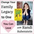 Change Your Family Legacy to One You Can Love with Randi Rubenstein